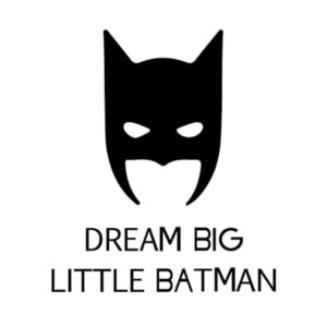 Sej Batman wallsticker. Dream Big Little Batman. 42x50cm. -