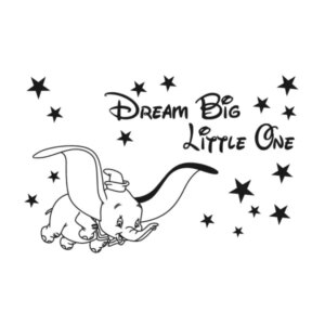 Sød Dumbo wallsticker. Dream Big Little One. 42x28cm. -