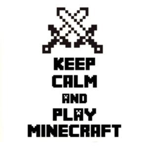 Minecraft wallsticker. Keep Calm And Play Minecraft. 70x50cm -