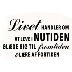 Citat wallsticker. Livet handler om. 43x76cm -