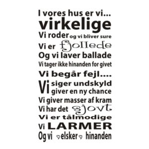 I Vores Hus Er Vi Virkelige, wallsticker. 51x90cm -